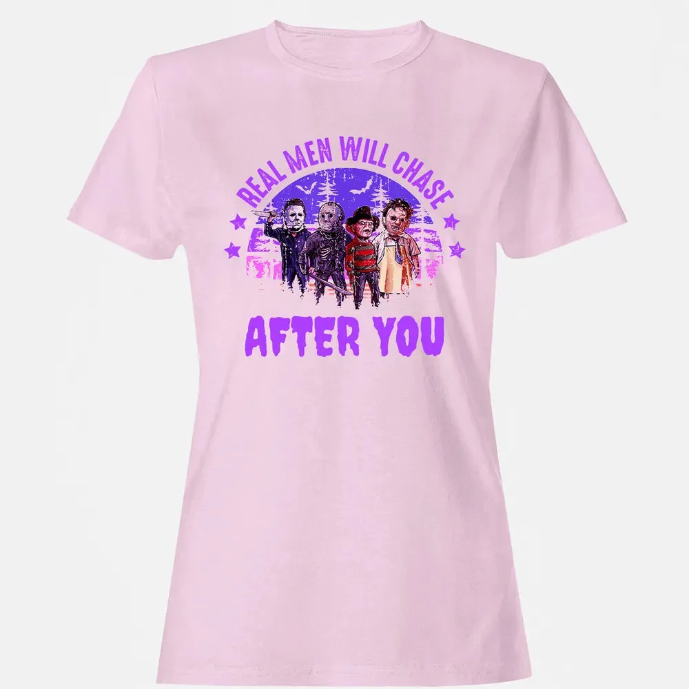 Real Men Will Chase After You Women's T-shirt - 9