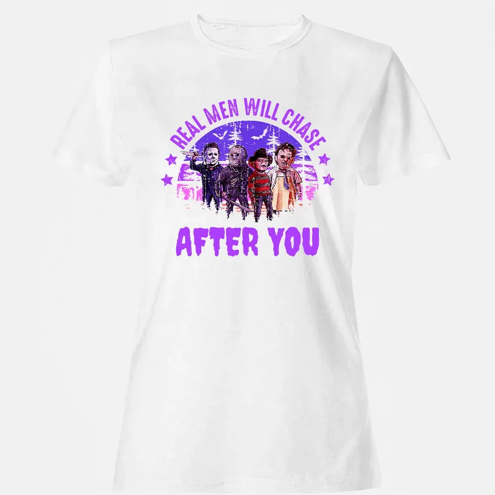 Real Men Will Chase After You Women's T-shirt - 16