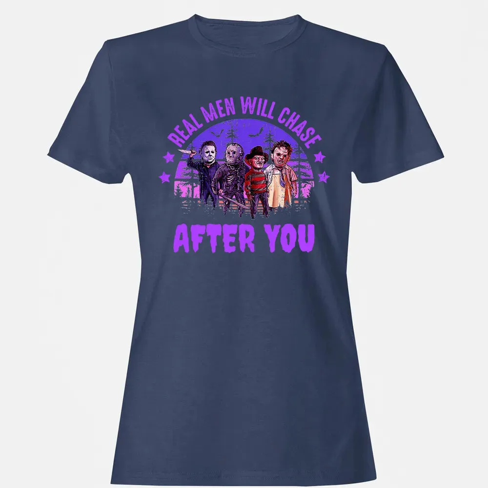 Real Men Will Chase After You Women's T-shirt - 10