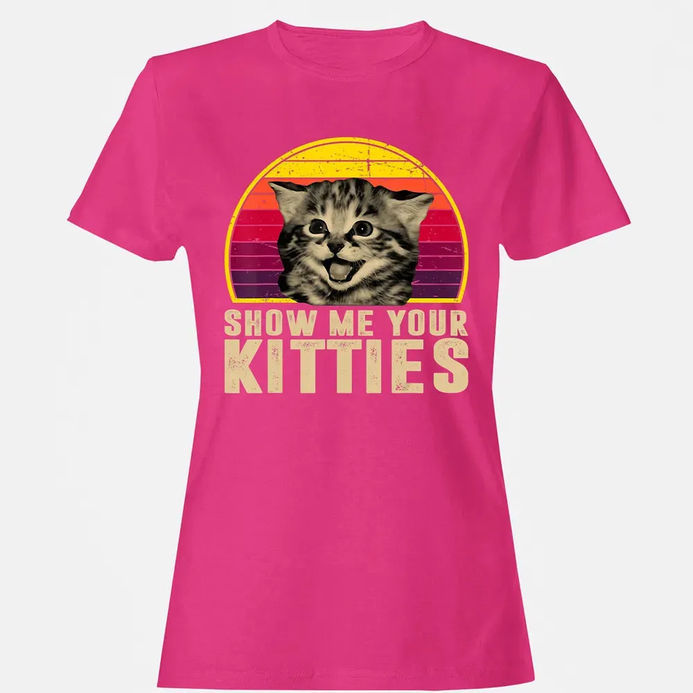 Show Me Your Kitties Funny Kitten Cat Lover Retro Vintage Women's T-shirt - 6