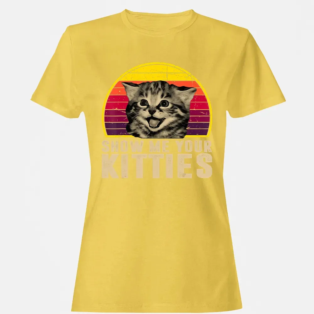 Show Me Your Kitties Funny Kitten Cat Lover Retro Vintage Women's T-shirt - 4
