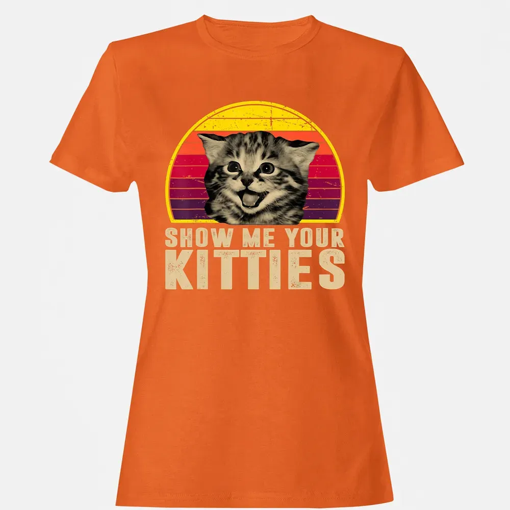 Show Me Your Kitties Funny Kitten Cat Lover Retro Vintage Women's T-shirt - 11