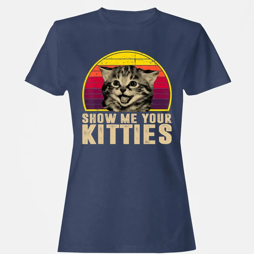 Show Me Your Kitties Funny Kitten Cat Lover Retro Vintage Women's T-shirt - 10