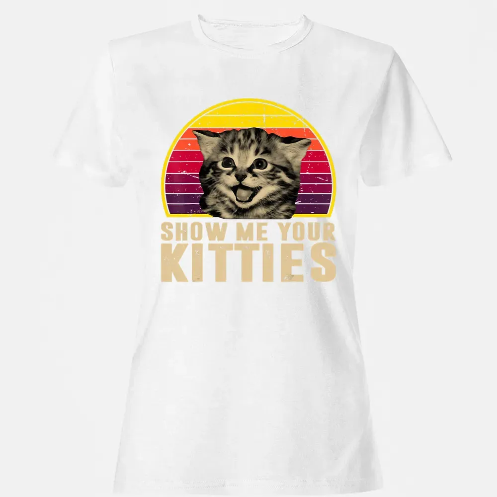 Show Me Your Kitties Funny Kitten Cat Lover Retro Vintage Women's T-shirt - 16