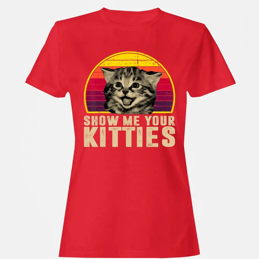 Show Me Your Kitties Funny Kitten Cat Lover Retro Vintage Women's T-shirt - 13