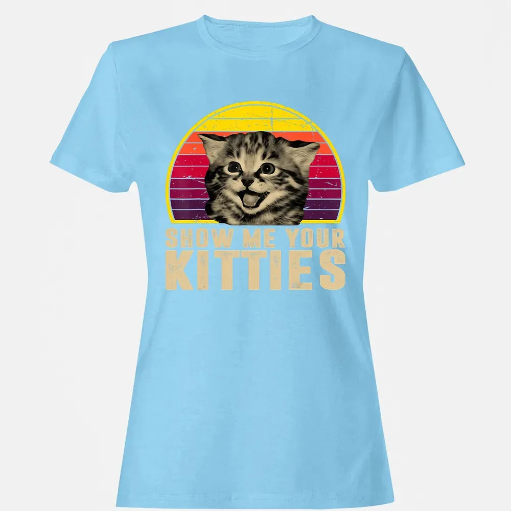 Show Me Your Kitties Funny Kitten Cat Lover Retro Vintage Women's T-shirt - 8