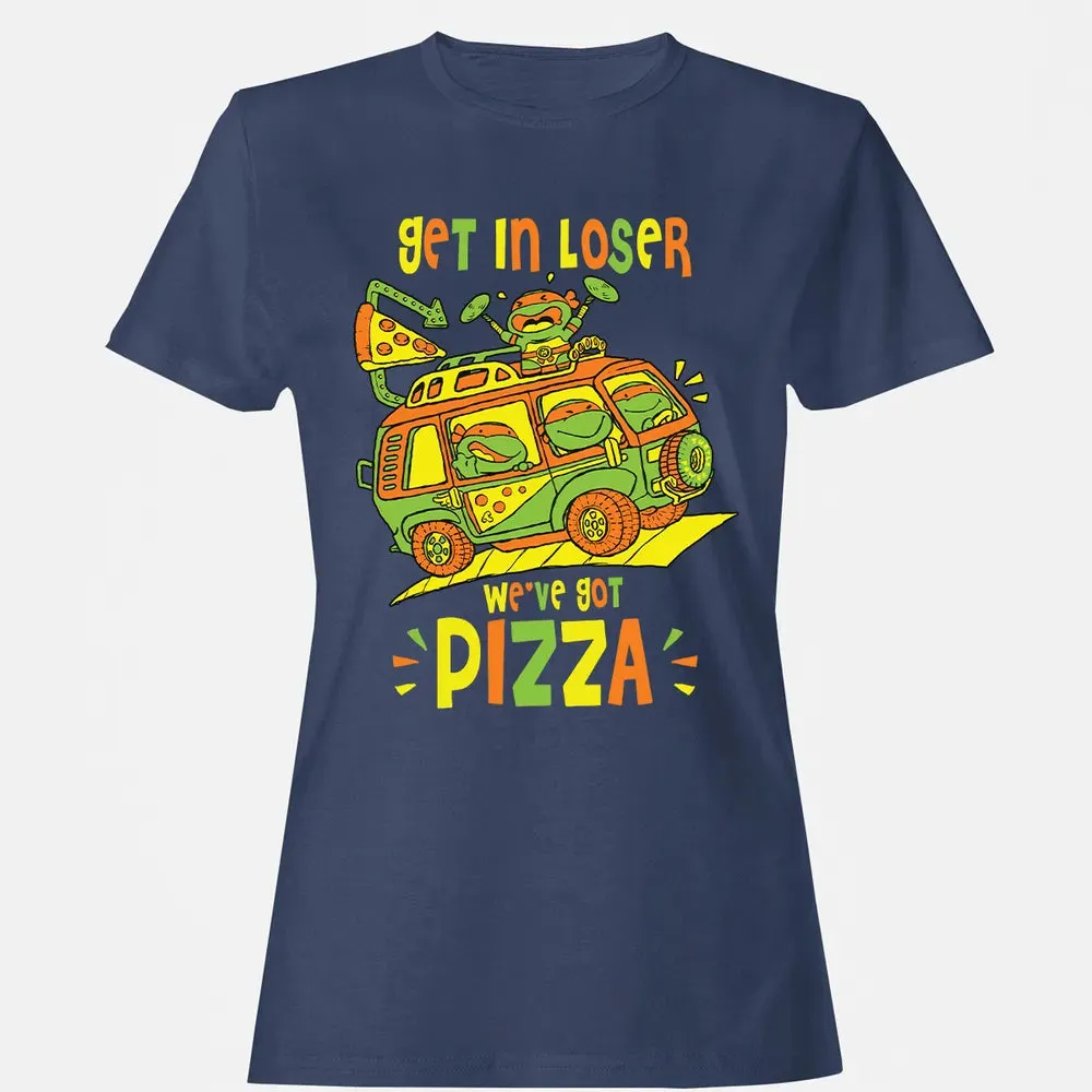 Get In Loser Weâ€™ve Got Pizza Women's T-shirt - 10