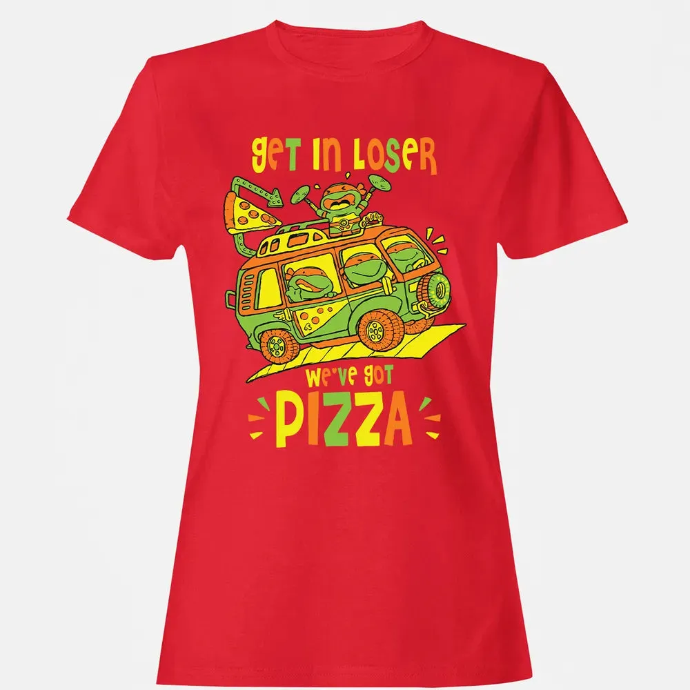Get In Loser Weâ€™ve Got Pizza Women's T-shirt - 13