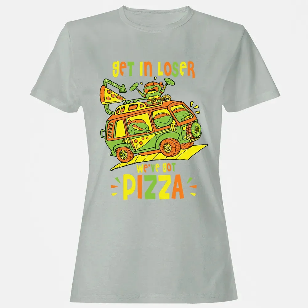 Get In Loser Weâ€™ve Got Pizza Women's T-shirt - 2