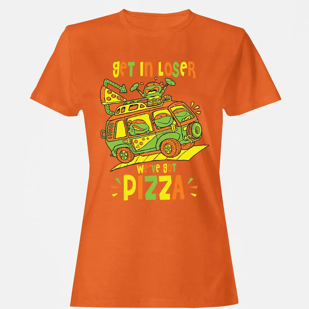 Get In Loser Weâ€™ve Got Pizza Women's T-shirt - 11
