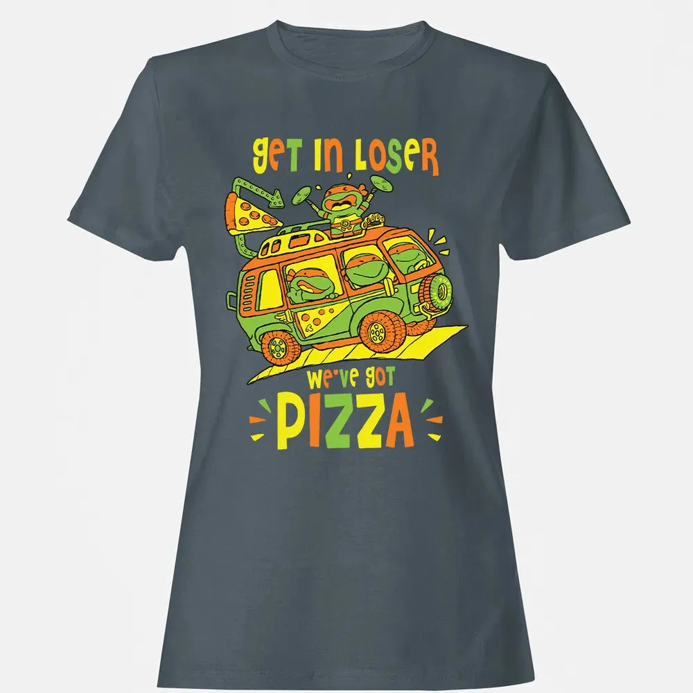 Get In Loser Weâ€™ve Got Pizza Women's T-shirt - 3