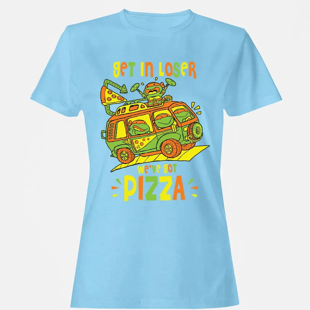 Get In Loser Weâ€™ve Got Pizza Women's T-shirt - 8