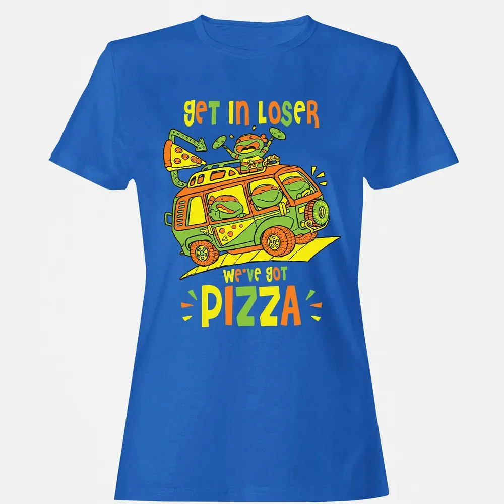 Get In Loser Weâ€™ve Got Pizza Women's T-shirt - 14