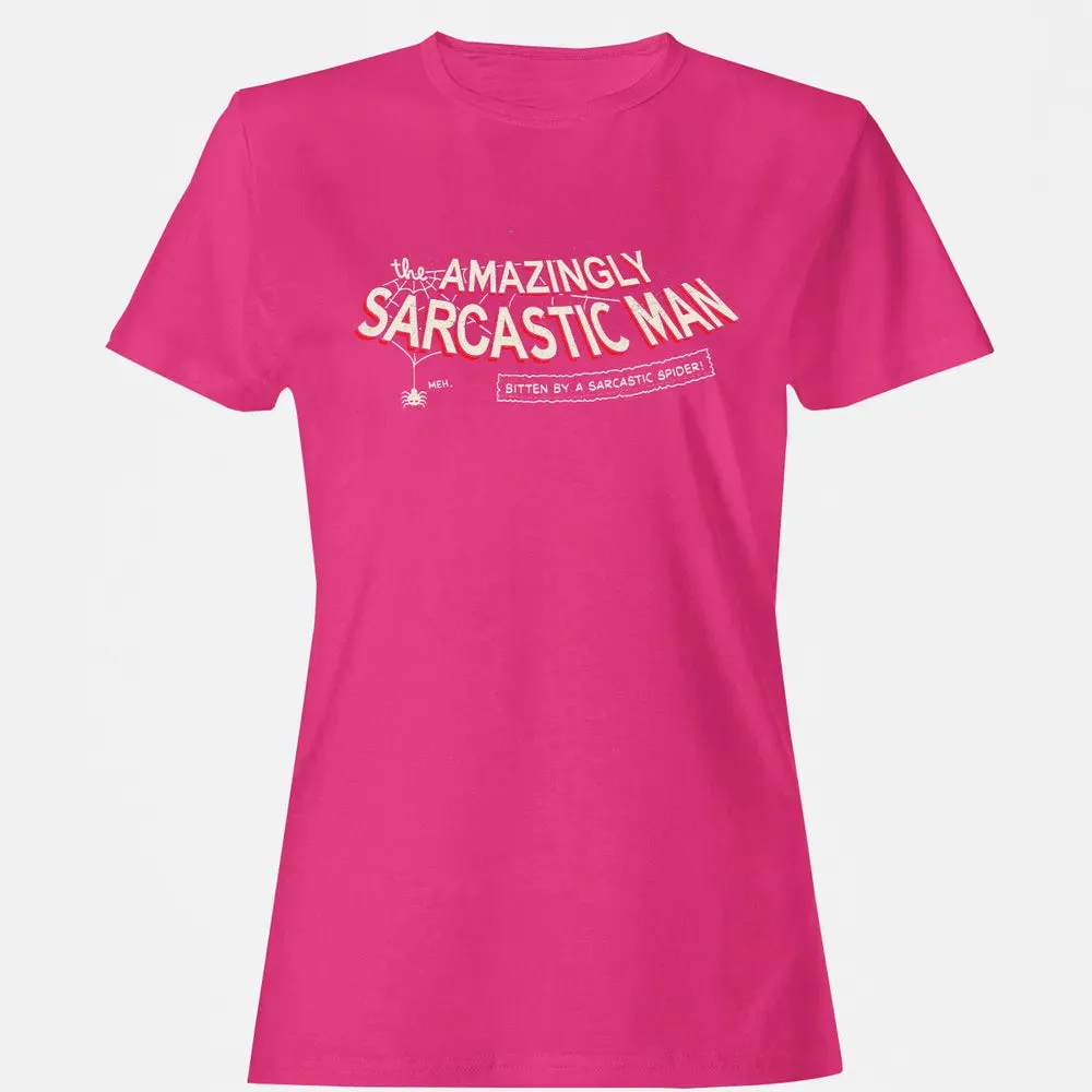 The Amazingly Sarcastic Man Women's T-shirt - 6