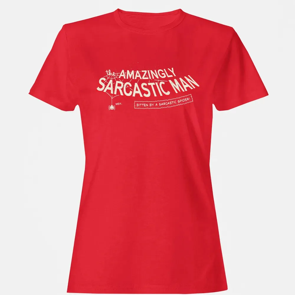 The Amazingly Sarcastic Man Women's T-shirt - 13
