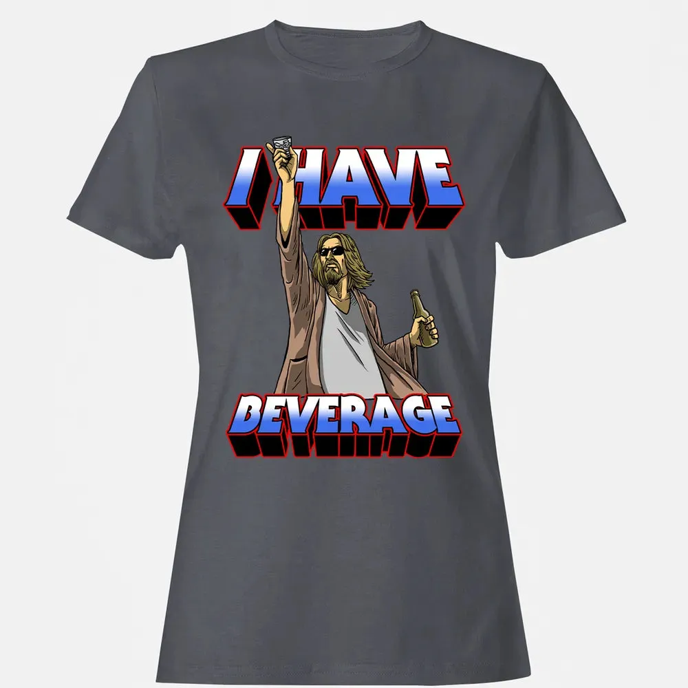 I Have Beverage Women's T-shirt - 5