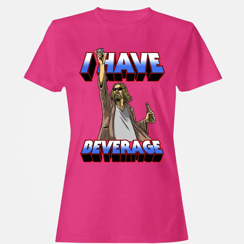 I Have Beverage Women's T-shirt - 6