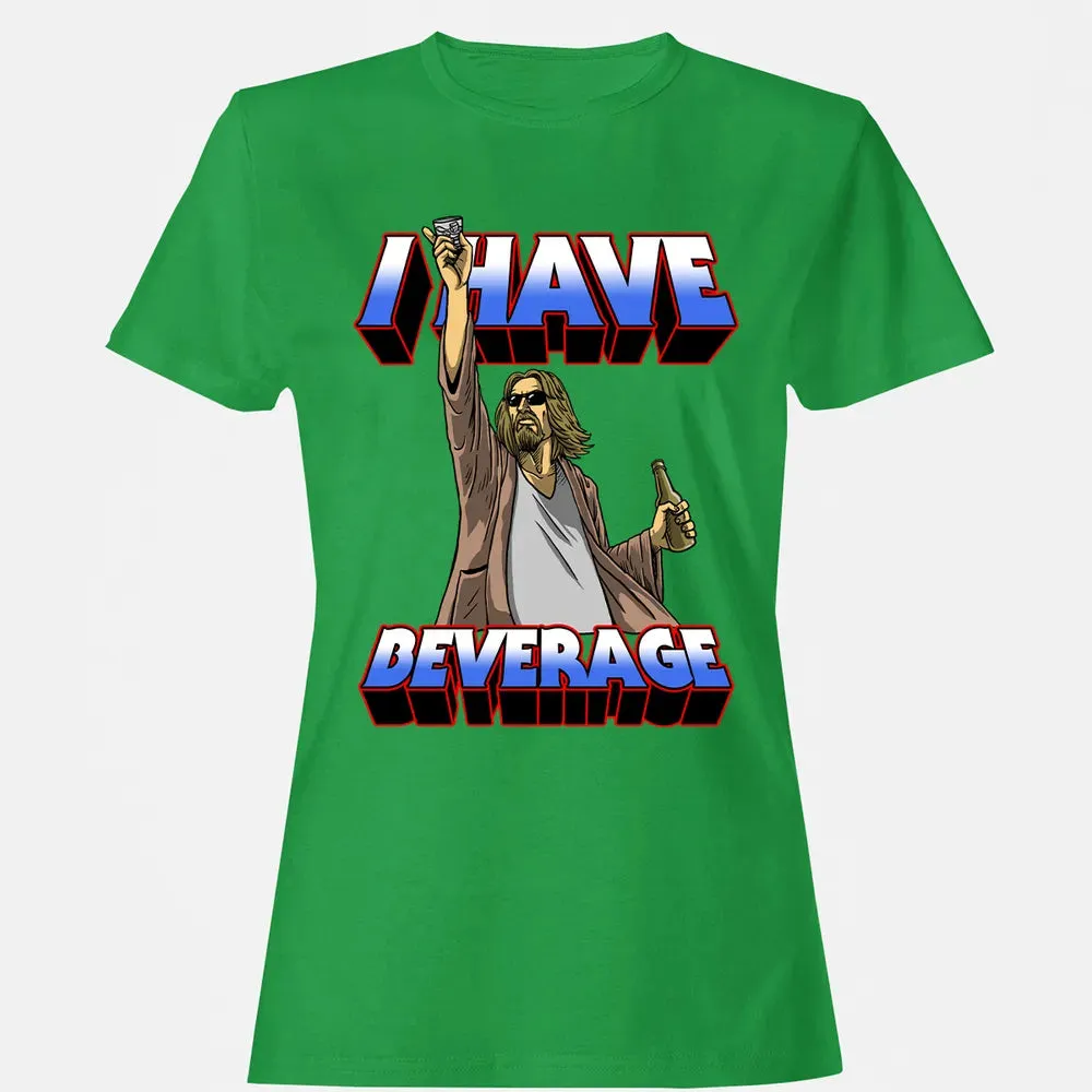 I Have Beverage Women's T-shirt - 7