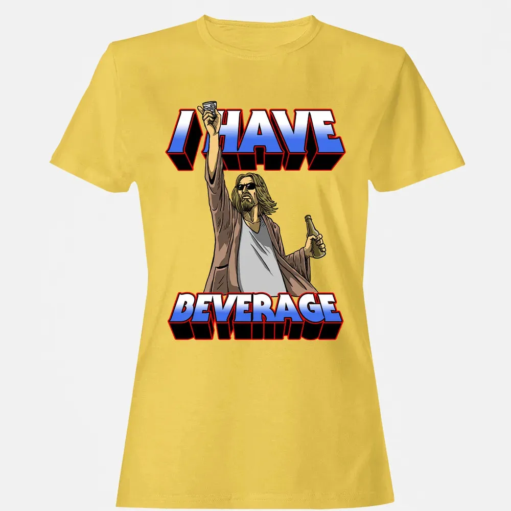 I Have Beverage Women's T-shirt - 4