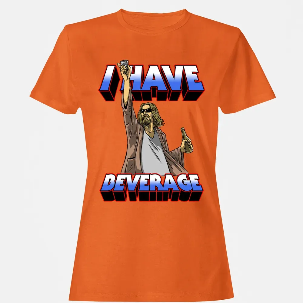 I Have Beverage Women's T-shirt - 11