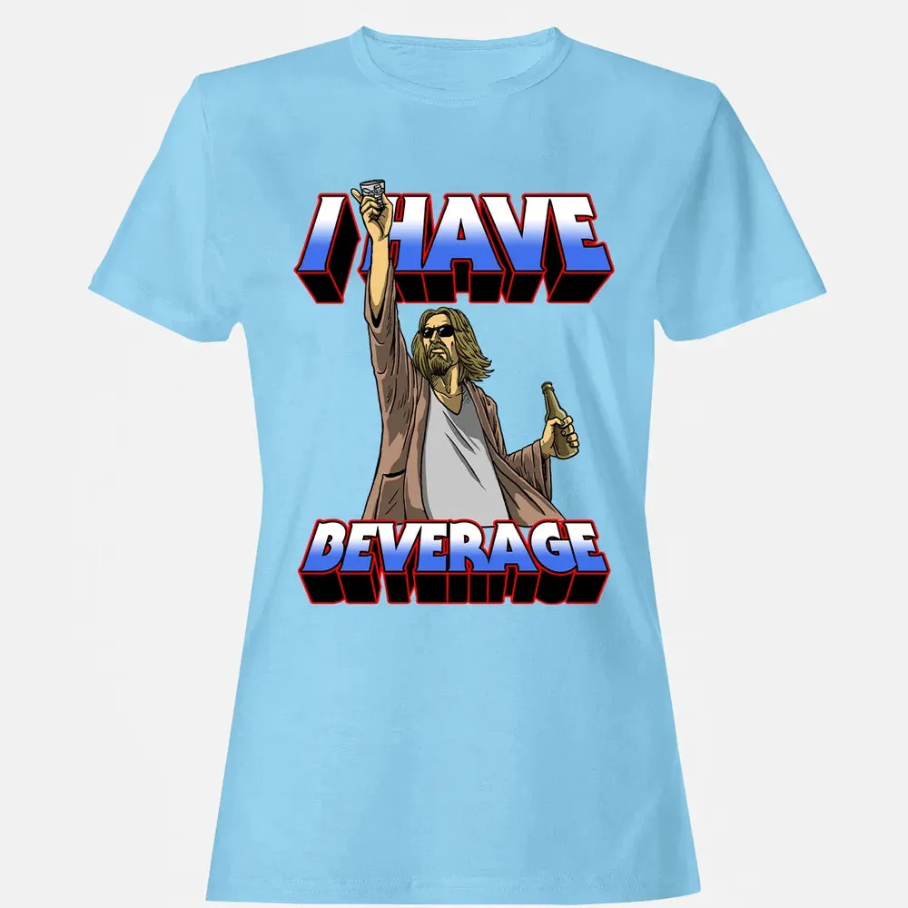 I Have Beverage Women's T-shirt - 8