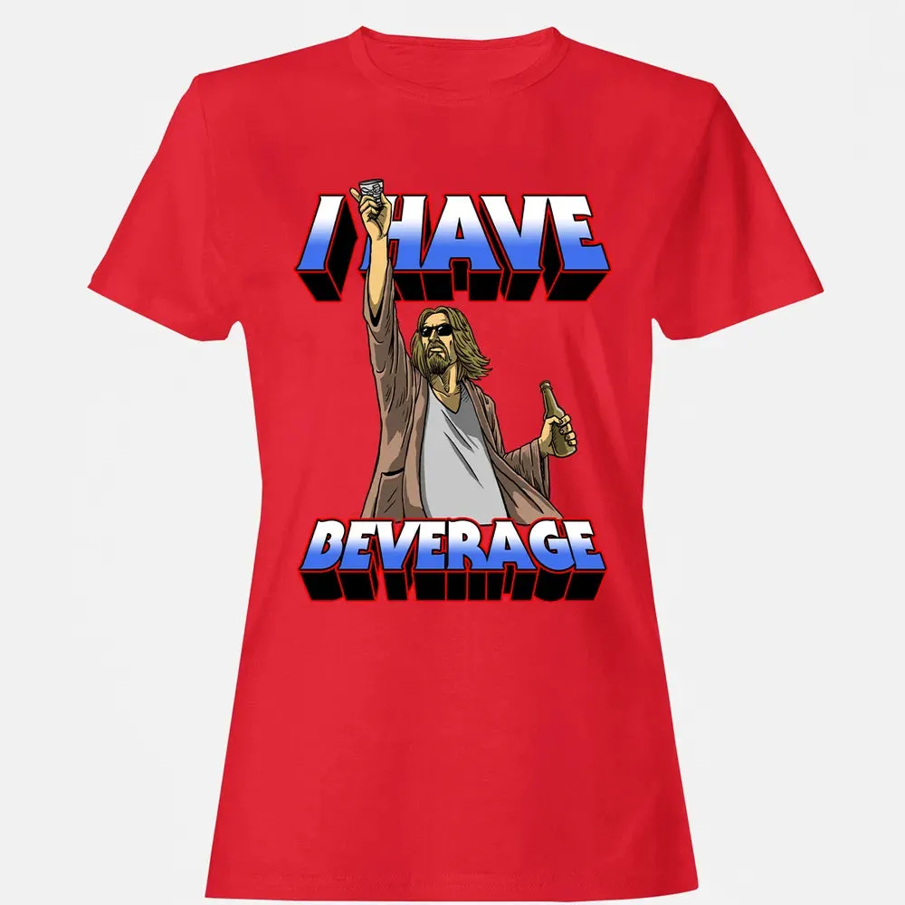 I Have Beverage Women's T-shirt - 13