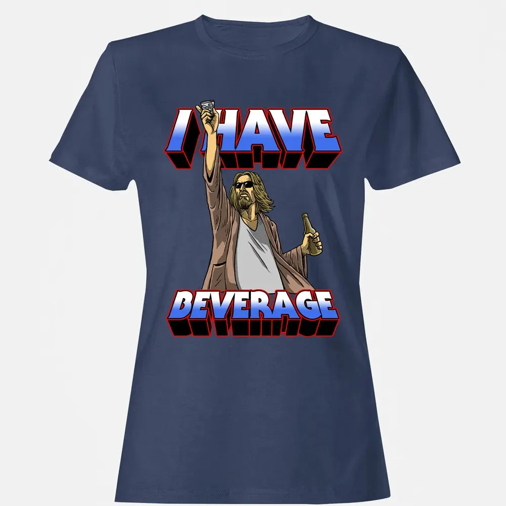 I Have Beverage Women's T-shirt - 10