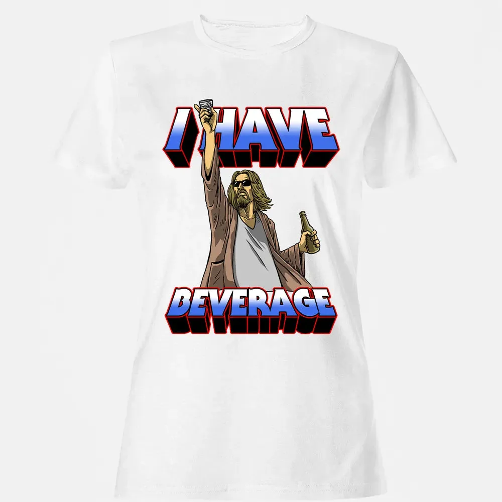 I Have Beverage Women's T-shirt - 16
