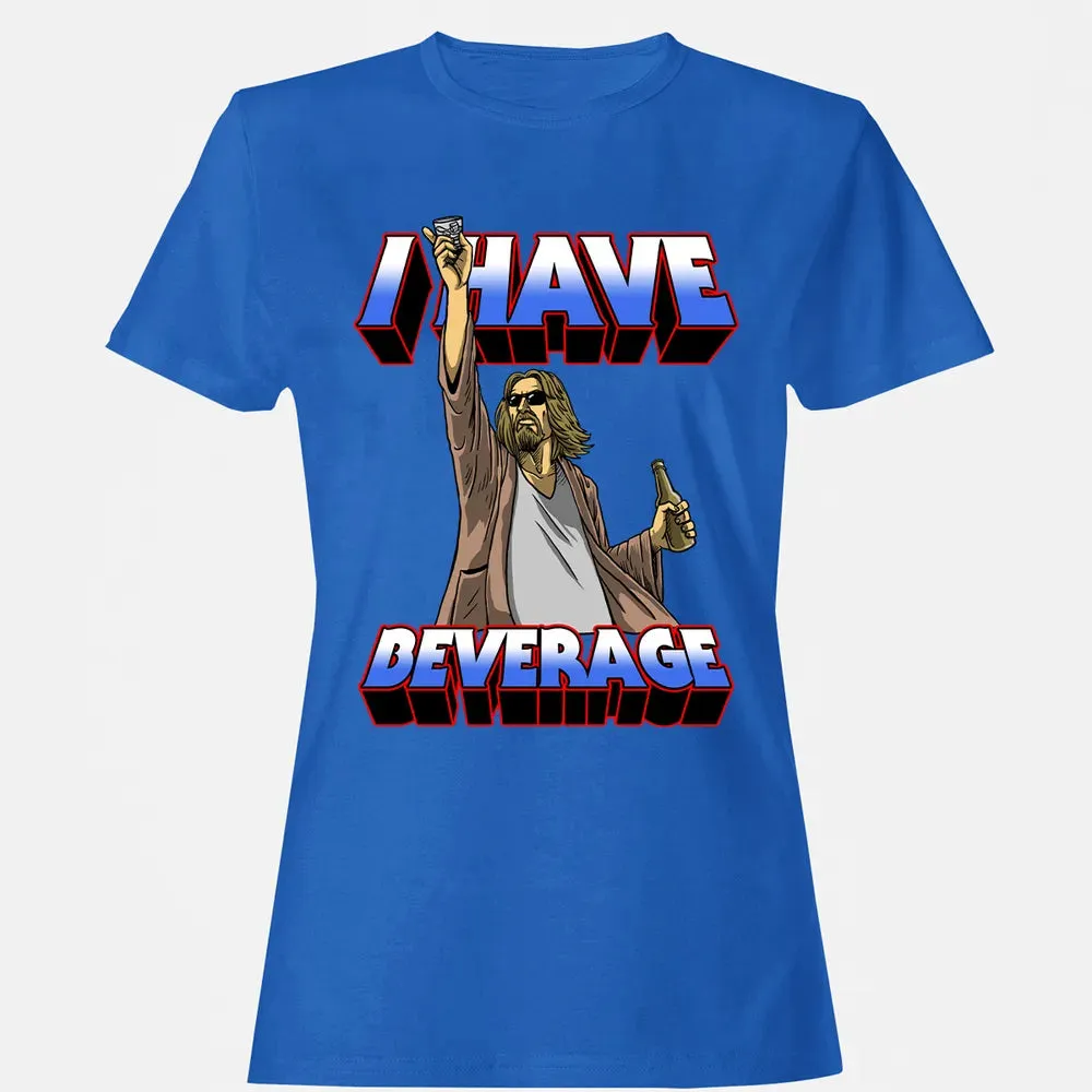 I Have Beverage Women's T-shirt - 14