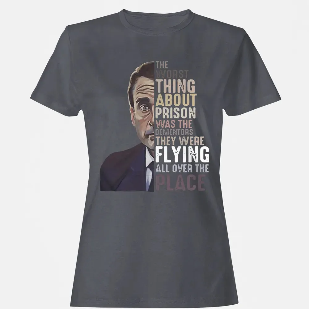 The worst thing about prison Women's T-shirt - 5