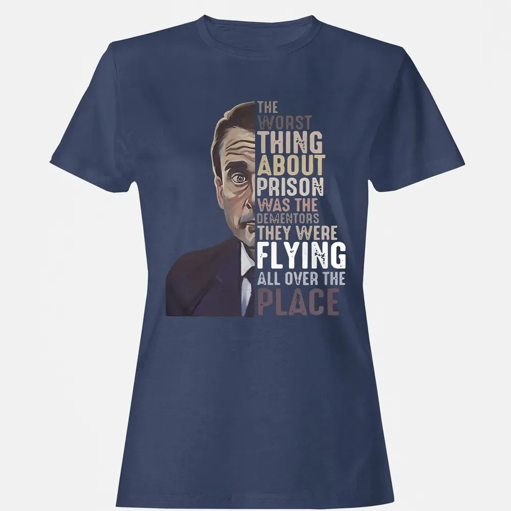 The worst thing about prison Women's T-shirt - 10