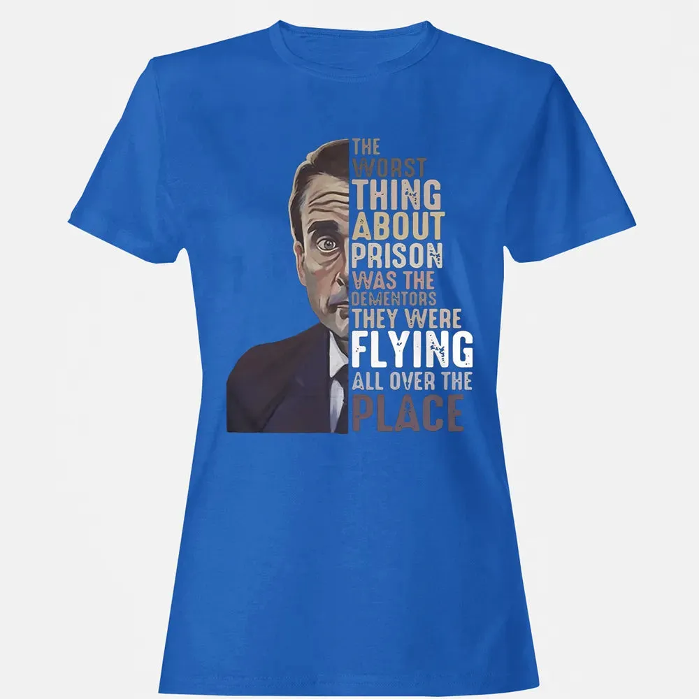 The worst thing about prison Women's T-shirt - 14