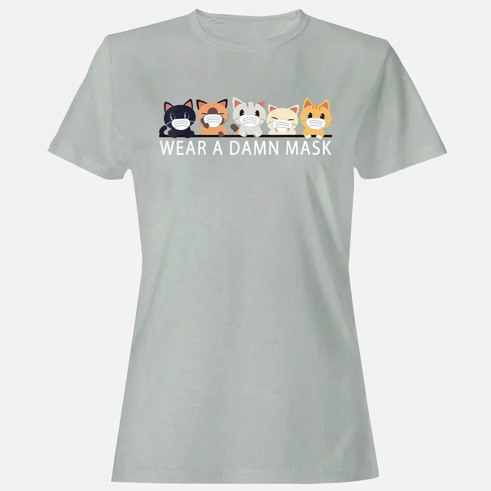 Cats Lovers Wear a Damn Mask   Quarantine Gift Cat Face Mask Women's T-shirt - 2