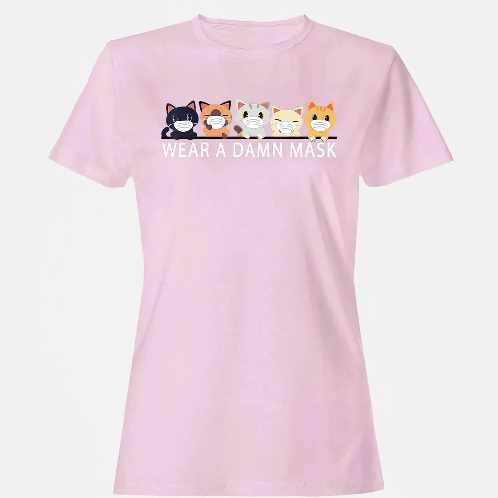 Cats Lovers Wear a Damn Mask   Quarantine Gift Cat Face Mask Women's T-shirt - 9