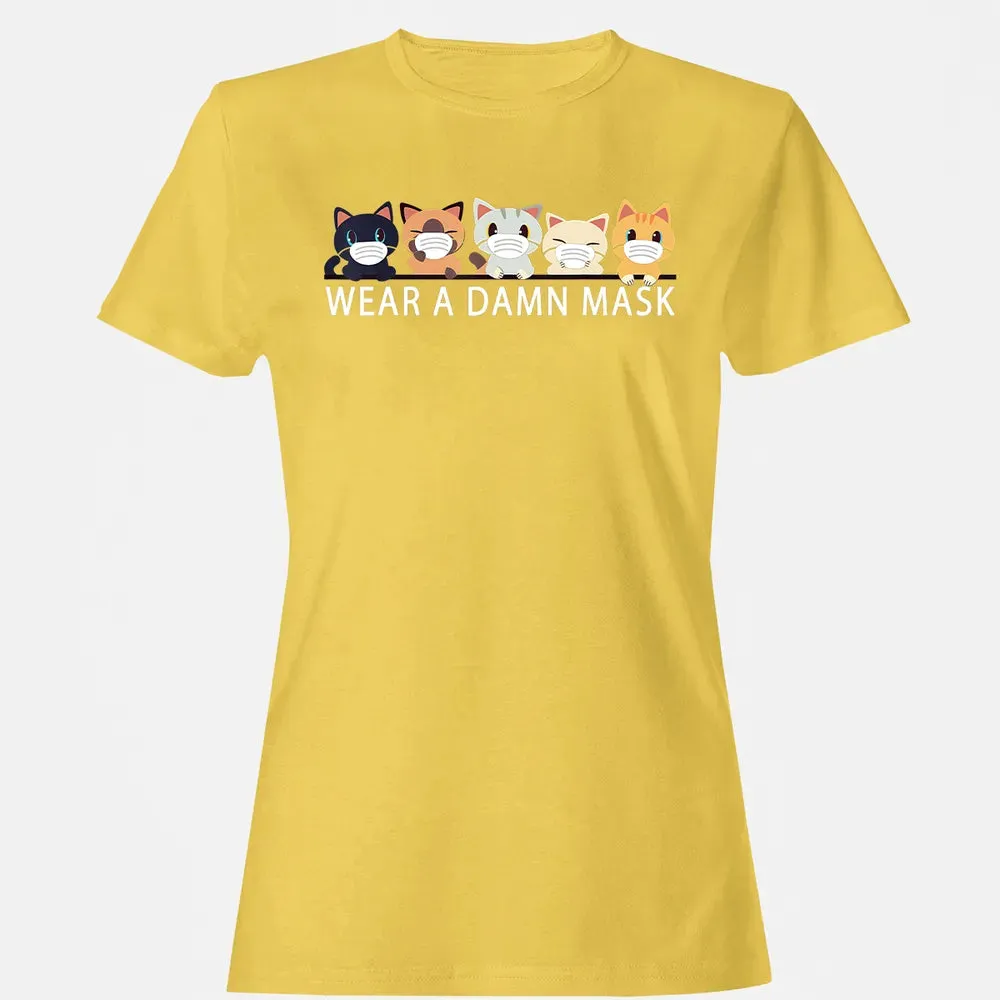 Cats Lovers Wear a Damn Mask   Quarantine Gift Cat Face Mask Women's T-shirt - 4