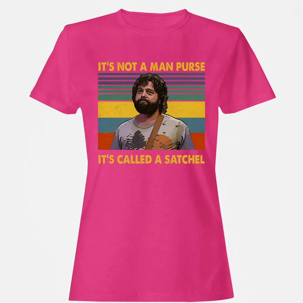 It's Not A Man Purse It's Called A Satchel Women's T-shirt - 6
