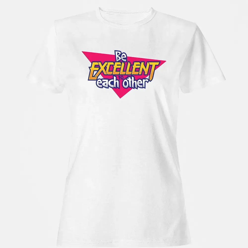 Be Excellent To Each Other Women's T-shirt - 16