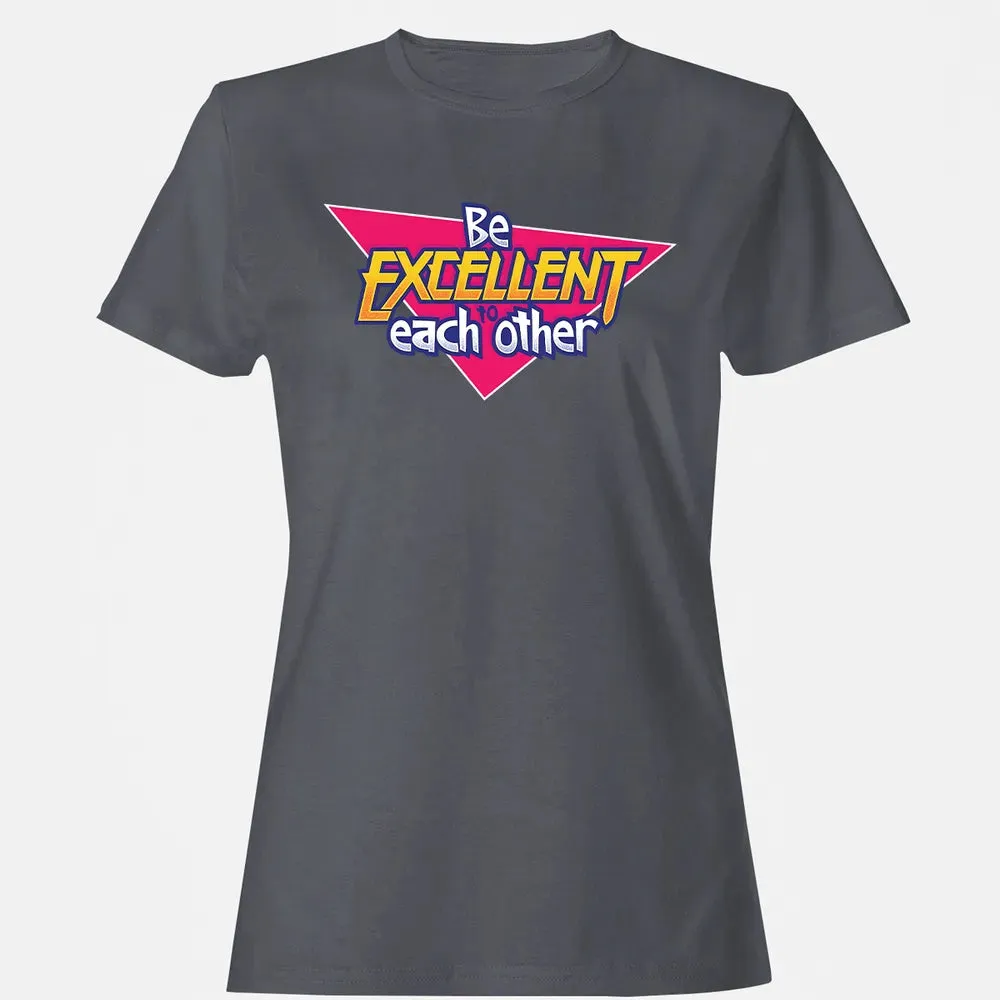 Be Excellent To Each Other Women's T-shirt - 5