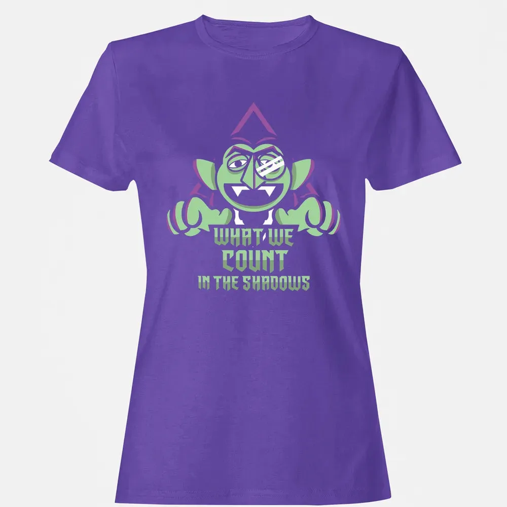 What We Count In The Shadows Women's T-shirt - 12