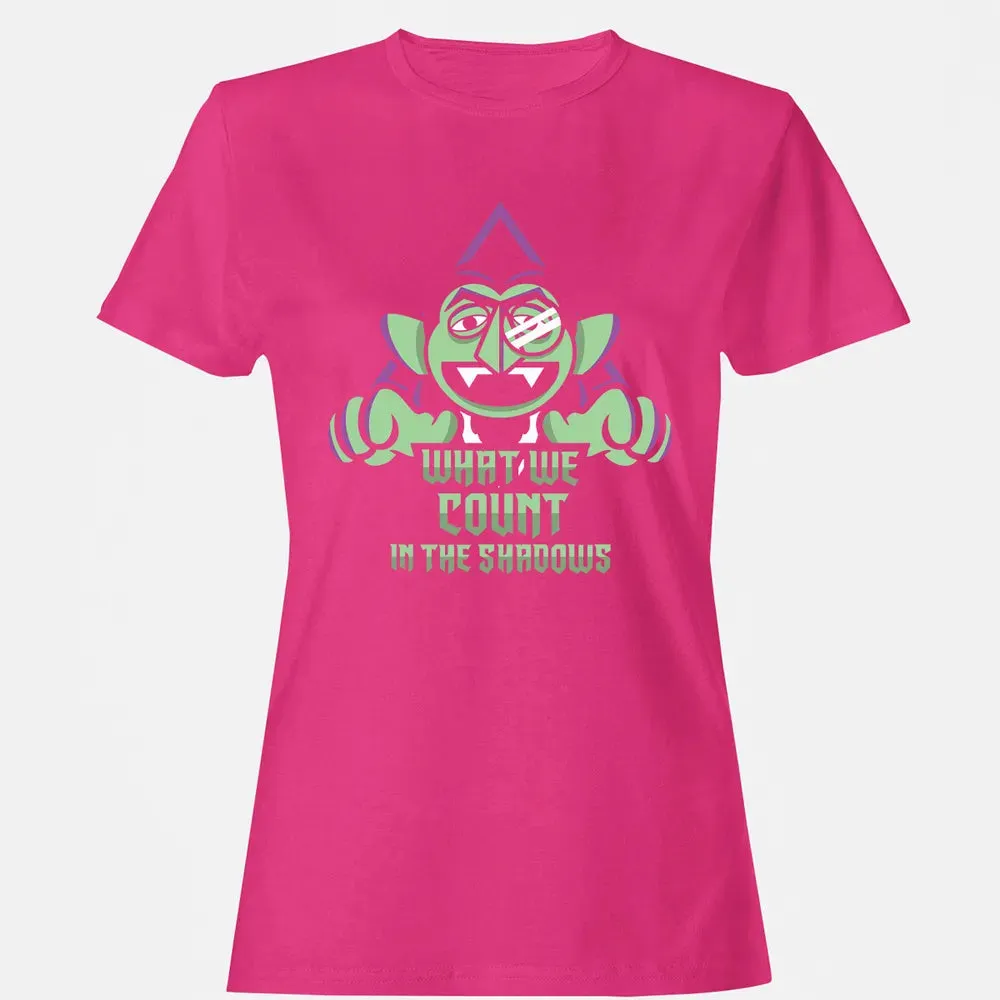 What We Count In The Shadows Women's T-shirt - 6