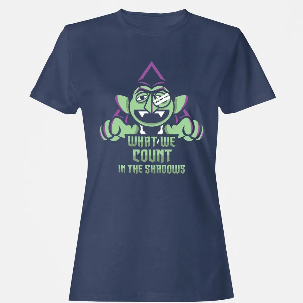 What We Count In The Shadows Women's T-shirt - 10