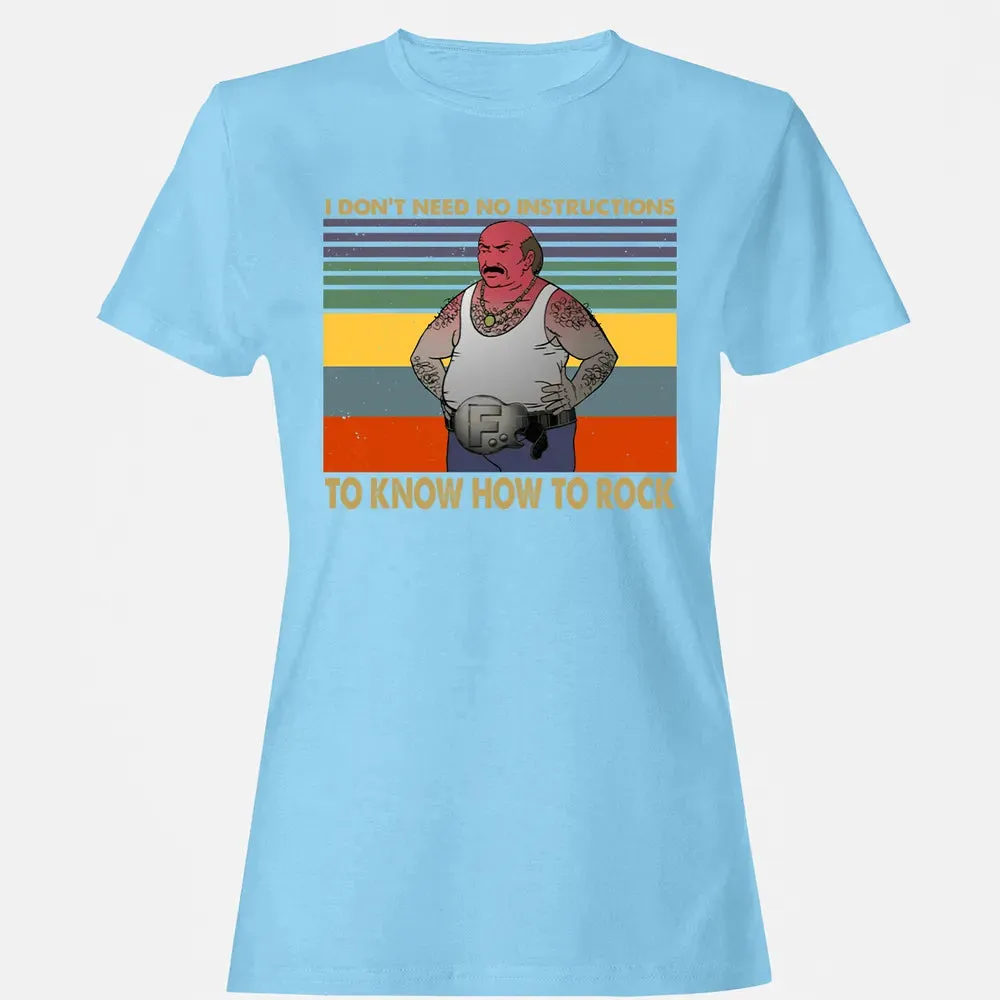 Need No Instructions Women's T-shirt - 8