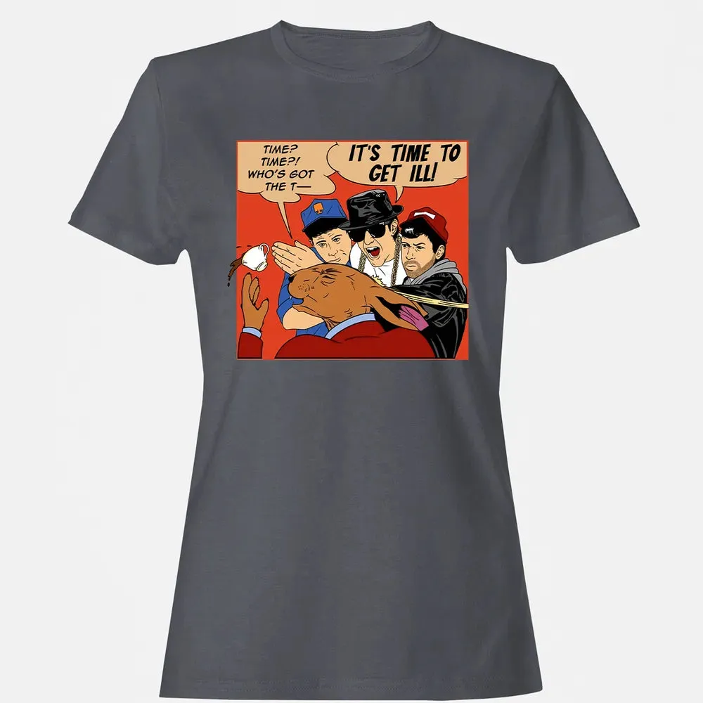 Time To Get Ill Women's T-shirt - 5