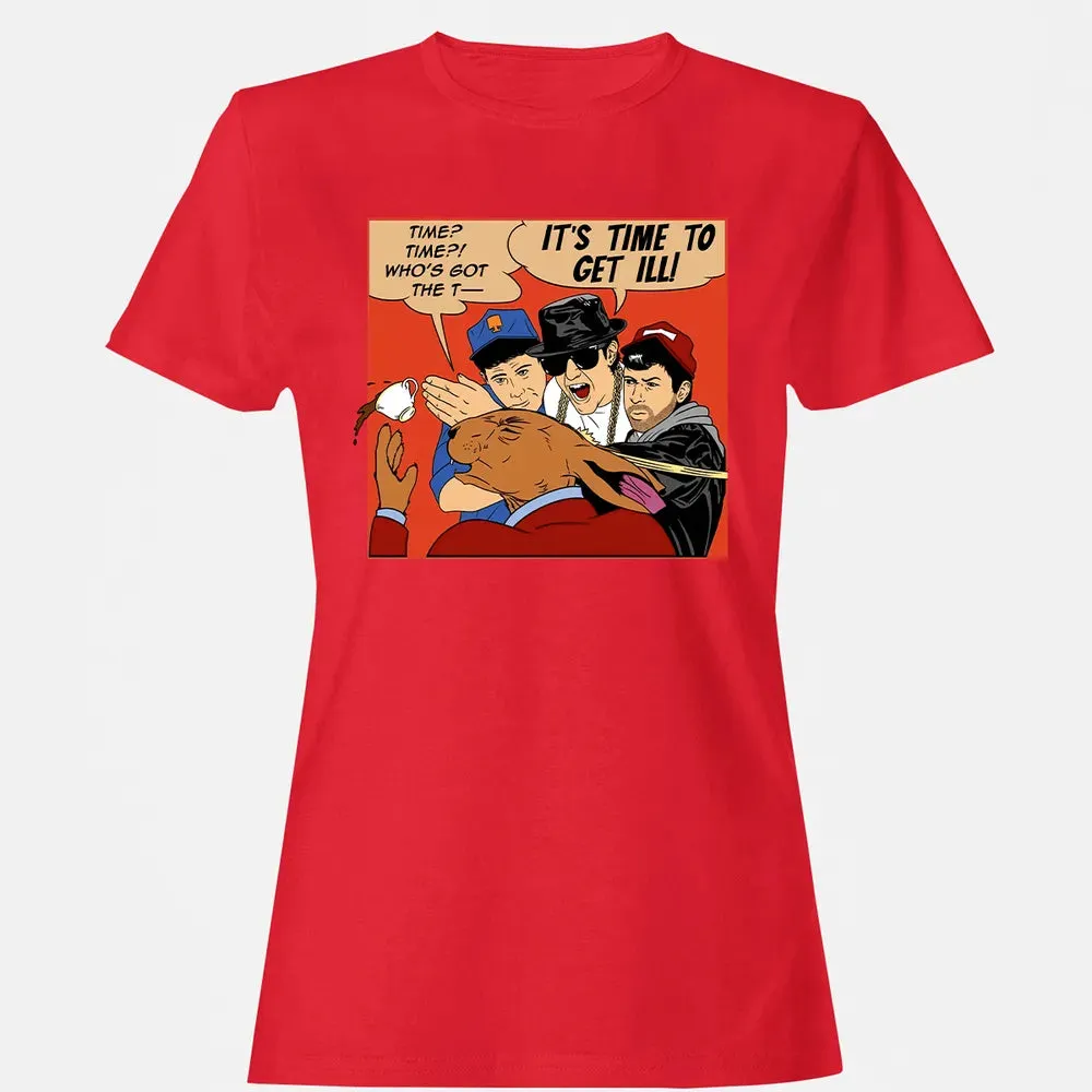 Time To Get Ill Women's T-shirt - 13