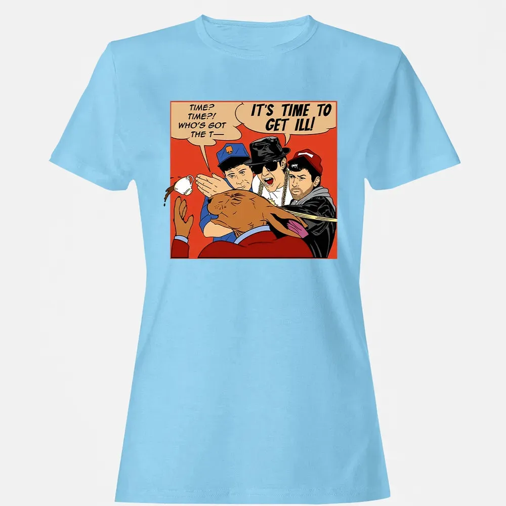 Time To Get Ill Women's T-shirt - 8