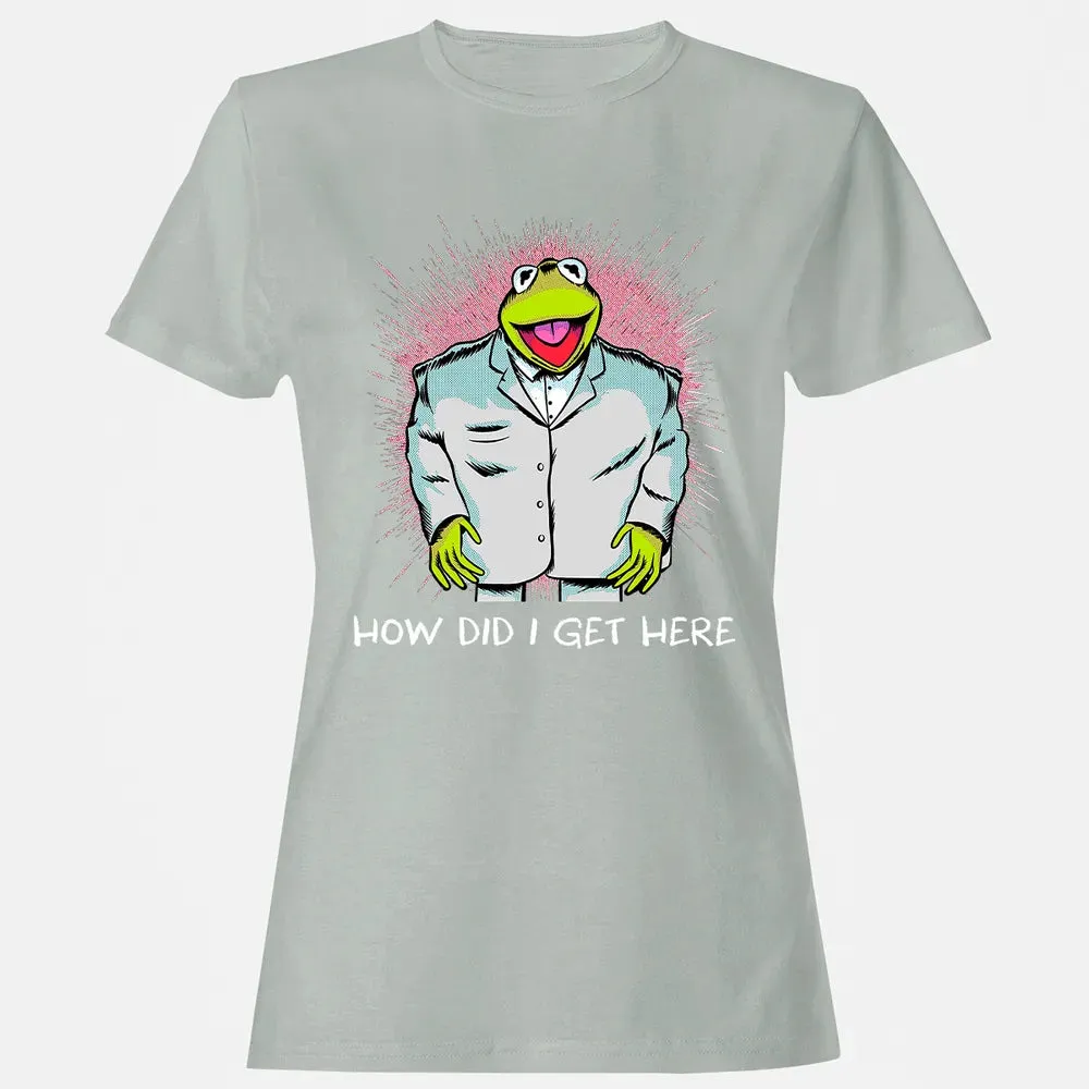 How Did I Get Here Women's T-shirt - 2