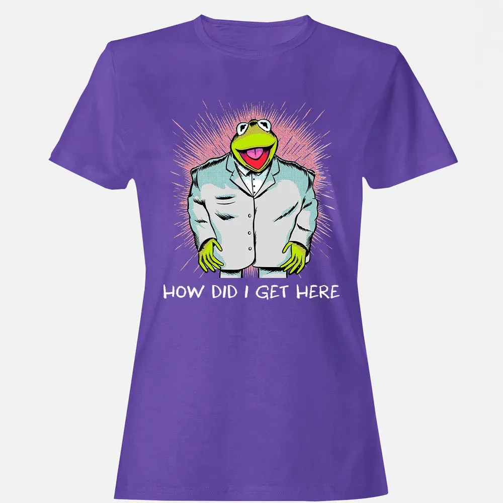 How Did I Get Here Women's T-shirt - 12