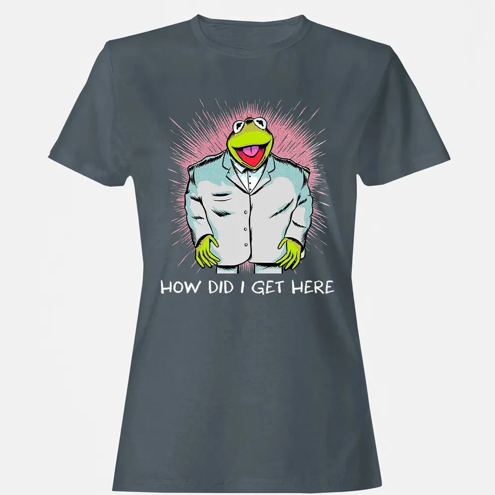 How Did I Get Here Women's T-shirt - 3