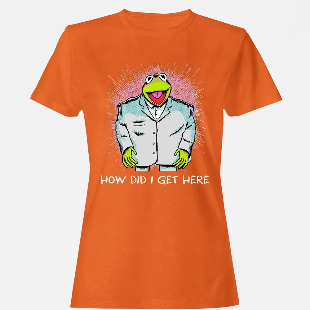 How Did I Get Here Women's T-shirt - 11