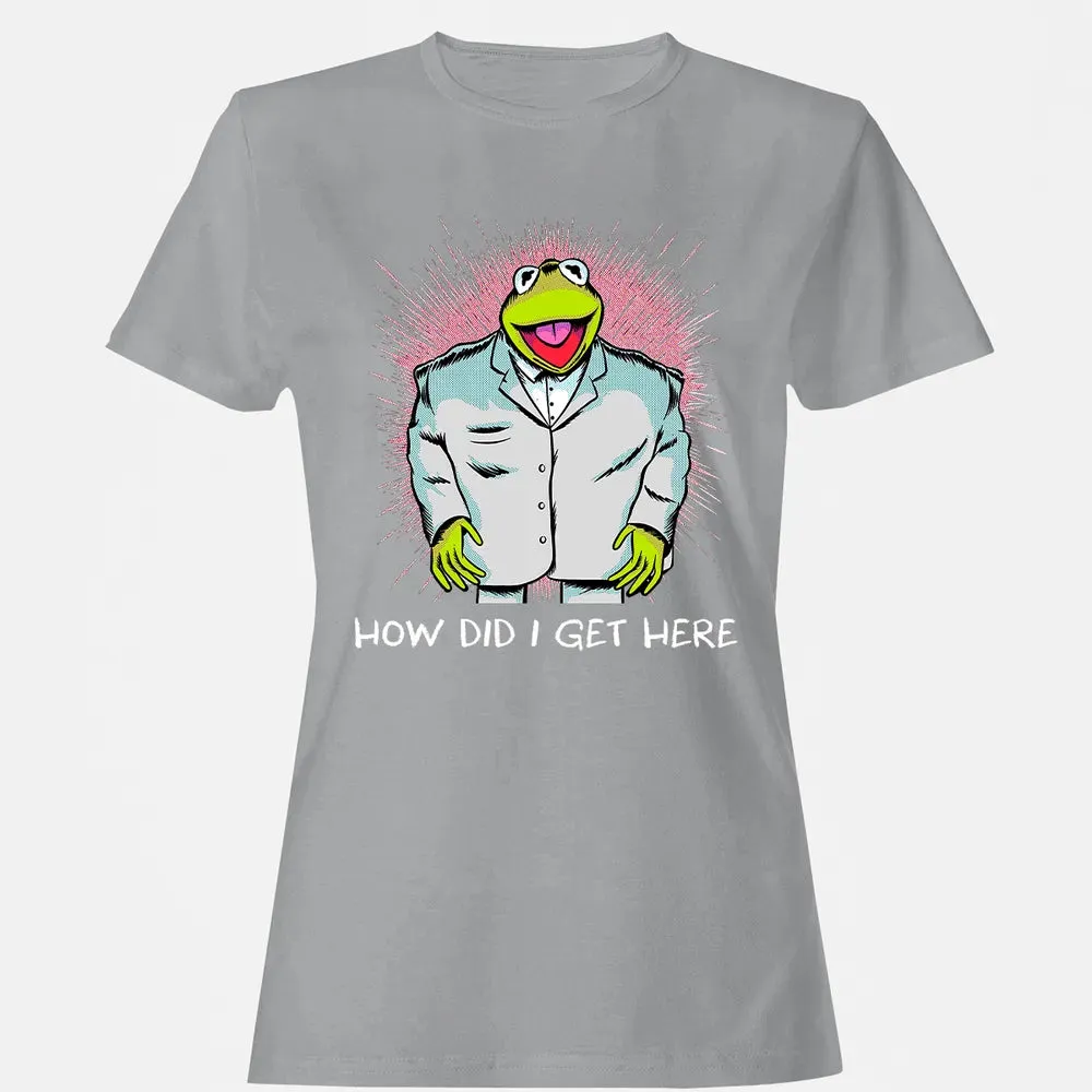 How Did I Get Here Women's T-shirt - 15